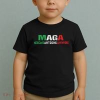 Maga Mexicans Ain’T Going Anywhere Toddler T-Shirt thumb 2