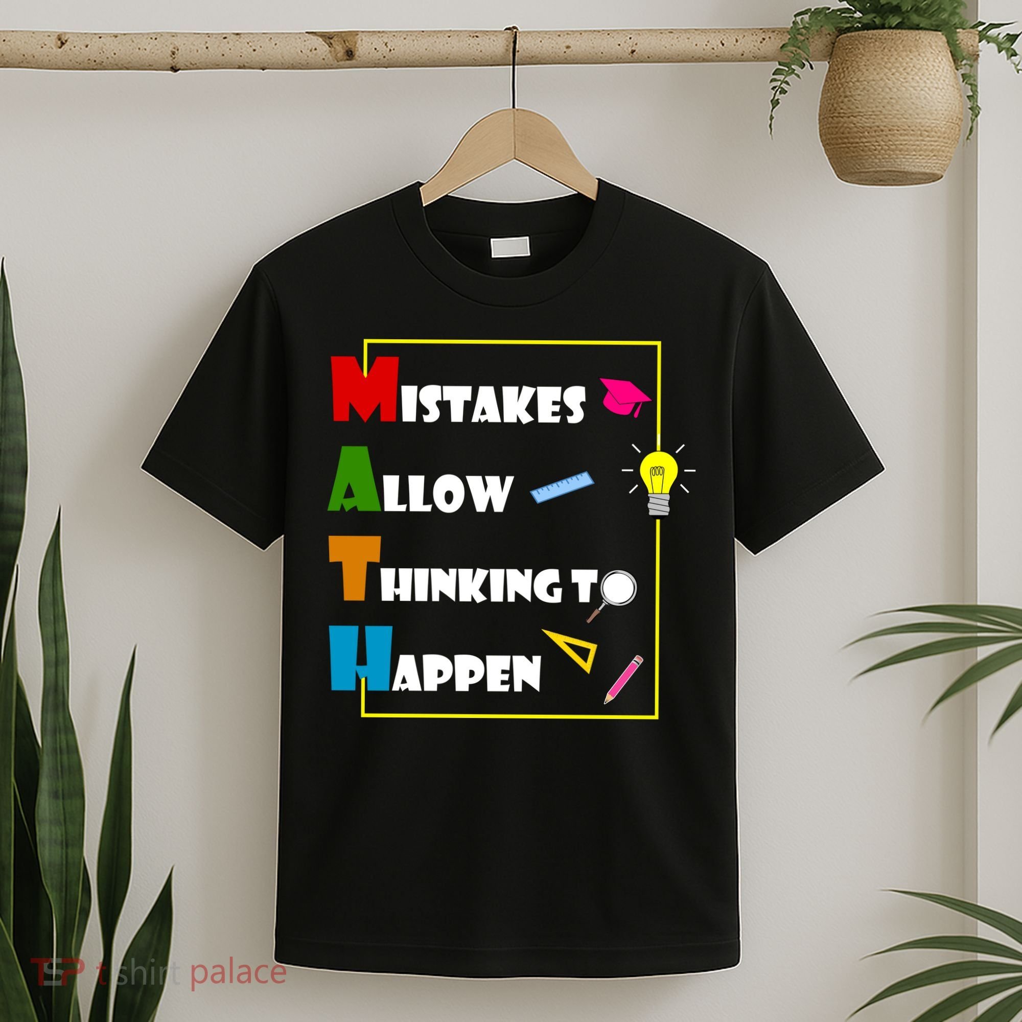 Math Mistakes Allow Thinking To Happen T-Shirt