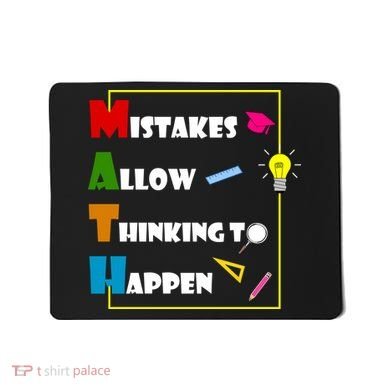 Math Mistakes Allow Thinking To Happen Mousepad