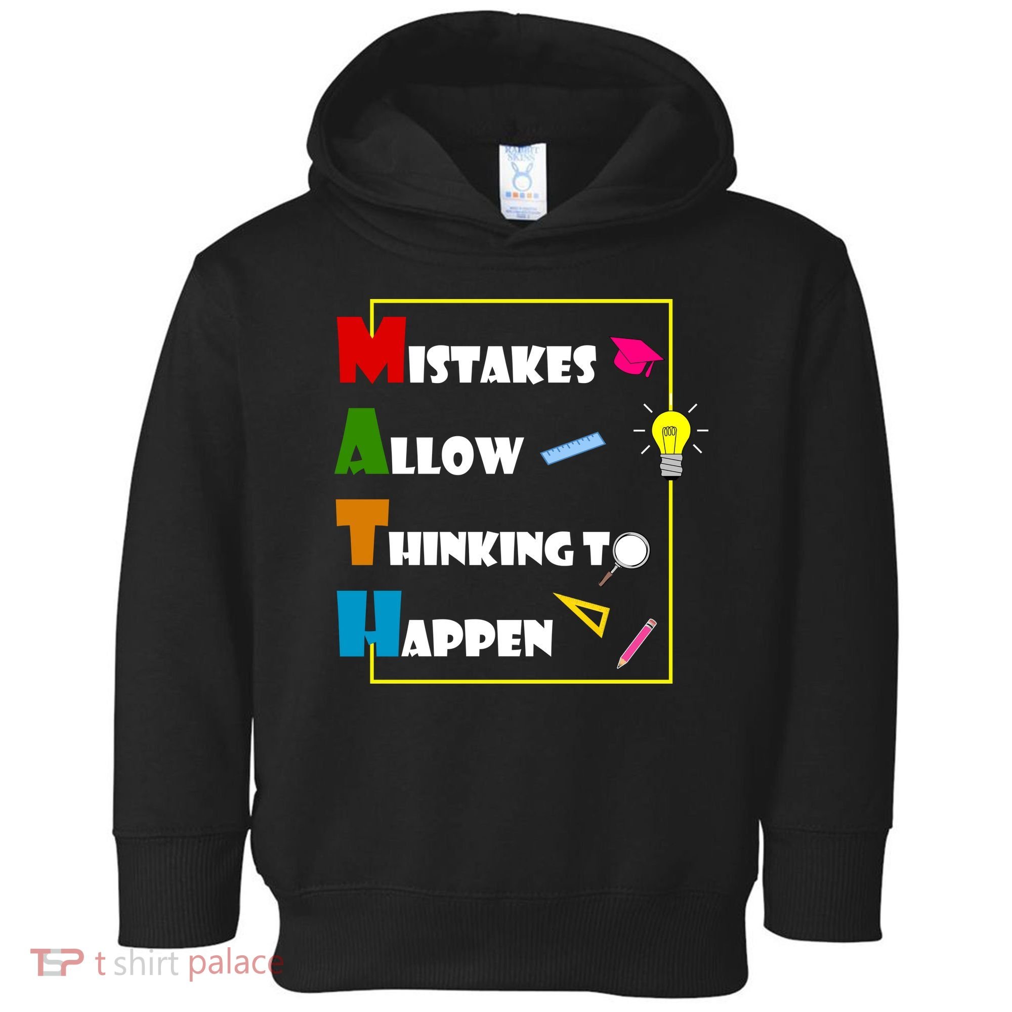 Math Mistakes Allow Thinking To Happen Toddler Hoodie