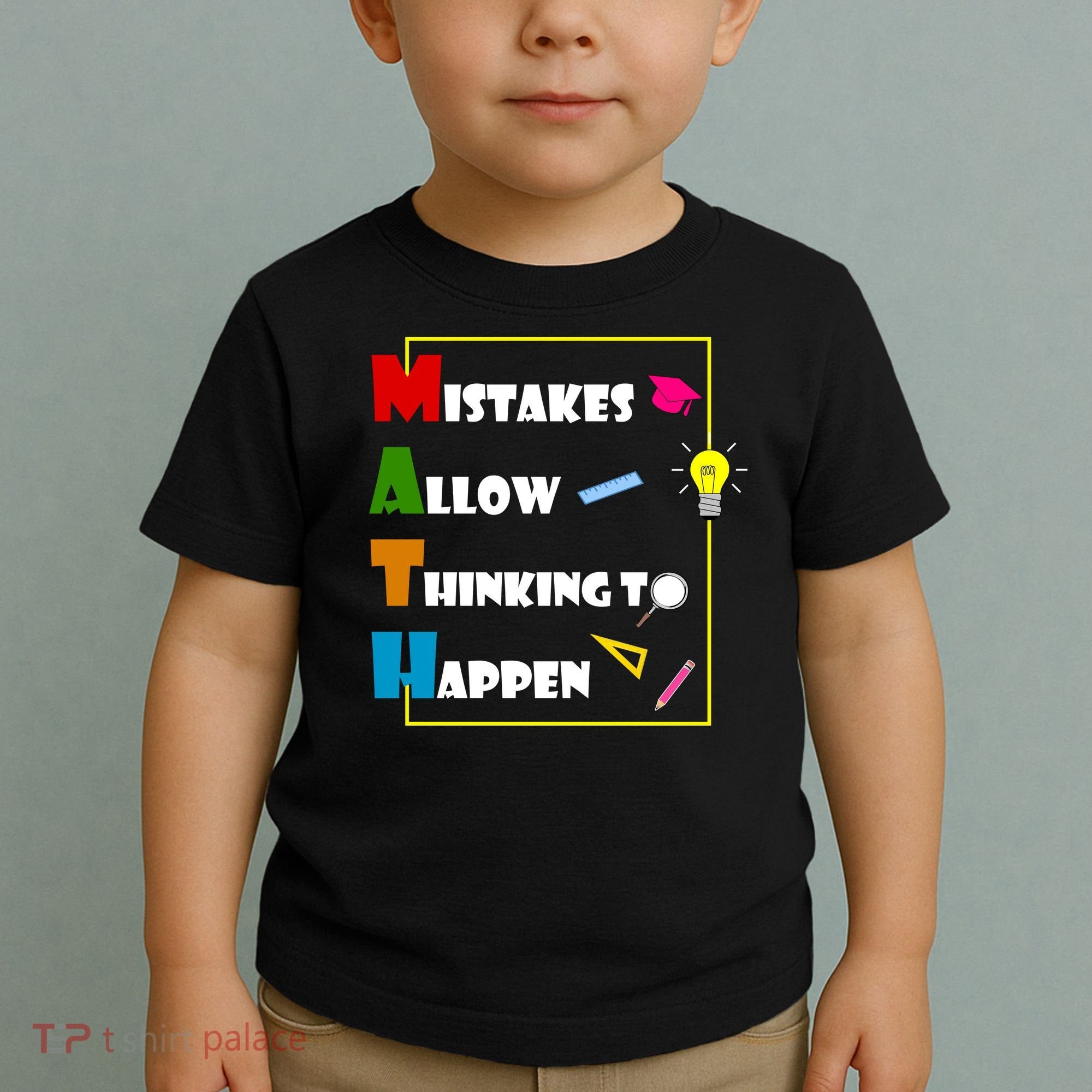 Math Mistakes Allow Thinking To Happen Toddler T-Shirt