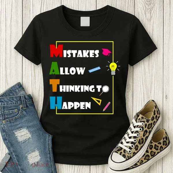 Math Mistakes Allow Thinking To Happen Women's T-Shirt
