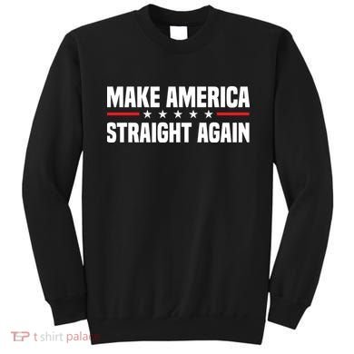 MASA Make America Straight Again Sweatshirt