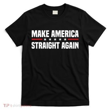 MASA Make America Straight Again T-Shirt
