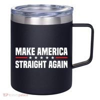 MASA Make America Straight Again 12oz Stainless Steel Coffee Mug thumb 0