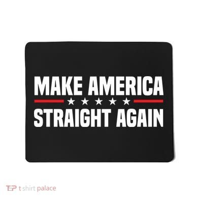 MASA Make America Straight Again Mousepad