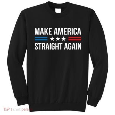 MASA Make America Straight Again Sweatshirt