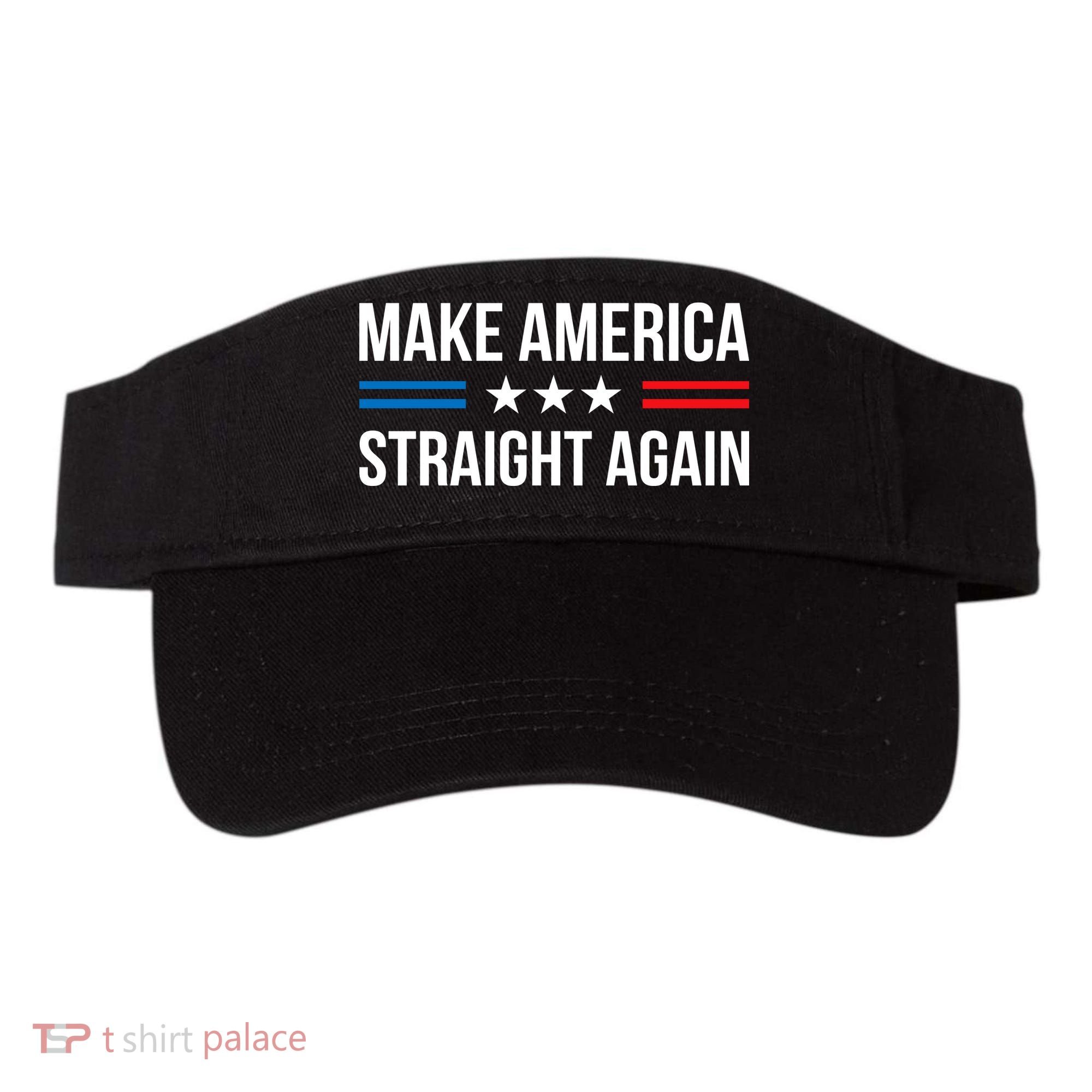 MASA Make America Straight Again Visor
