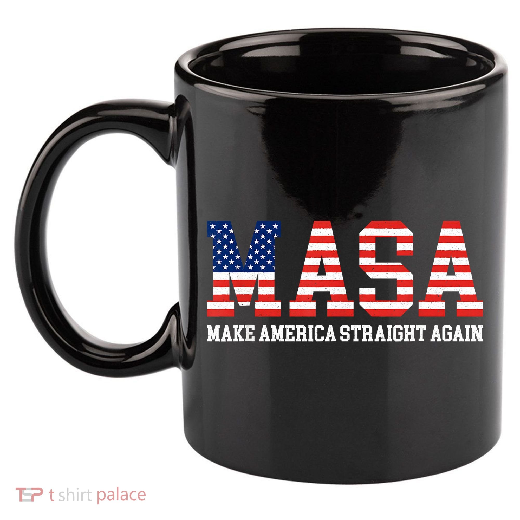 MASA Make America Straight Again 11oz C Handle Ceramic Mug
