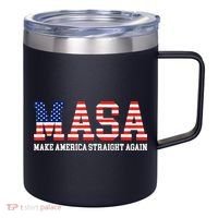 MASA Make America Straight Again 12oz Stainless Steel Coffee Mug thumb 0