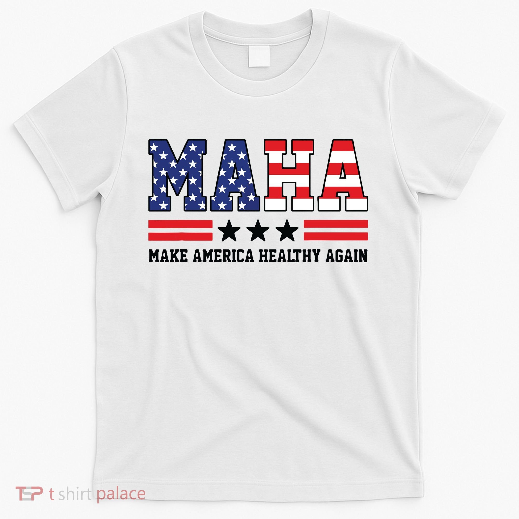 Maha Make America Healthy Again Us Patriotic T-Shirt