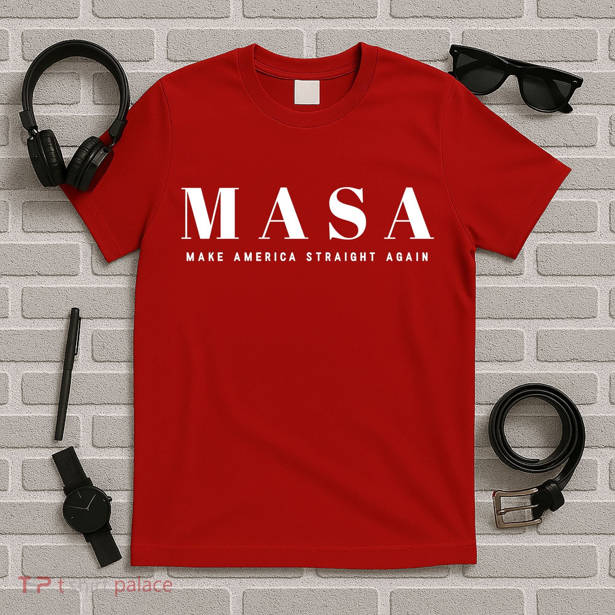 MASA Make America Straight Again T-Shirt