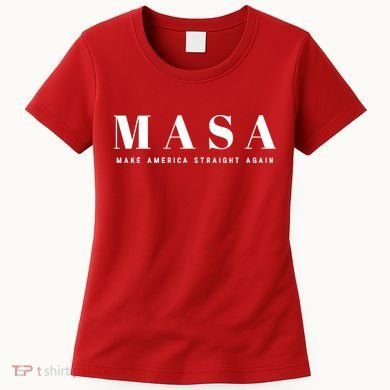 MASA Make America Straight Again Women's T-Shirt