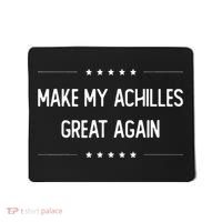 Make My Achilles Great Again Injury Recovery Mousepad thumb 0