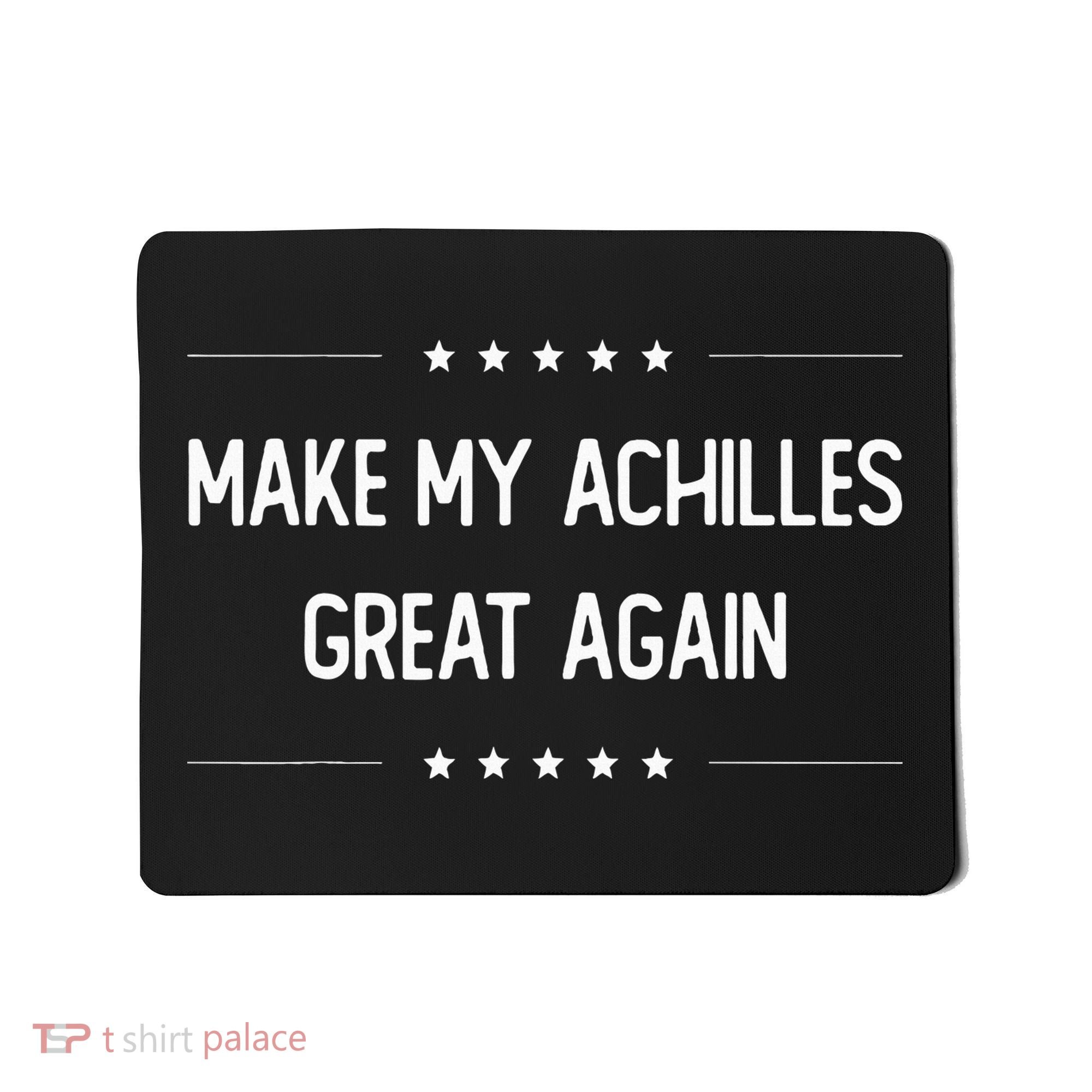 Make My Achilles Great Again Injury Recovery Mousepad