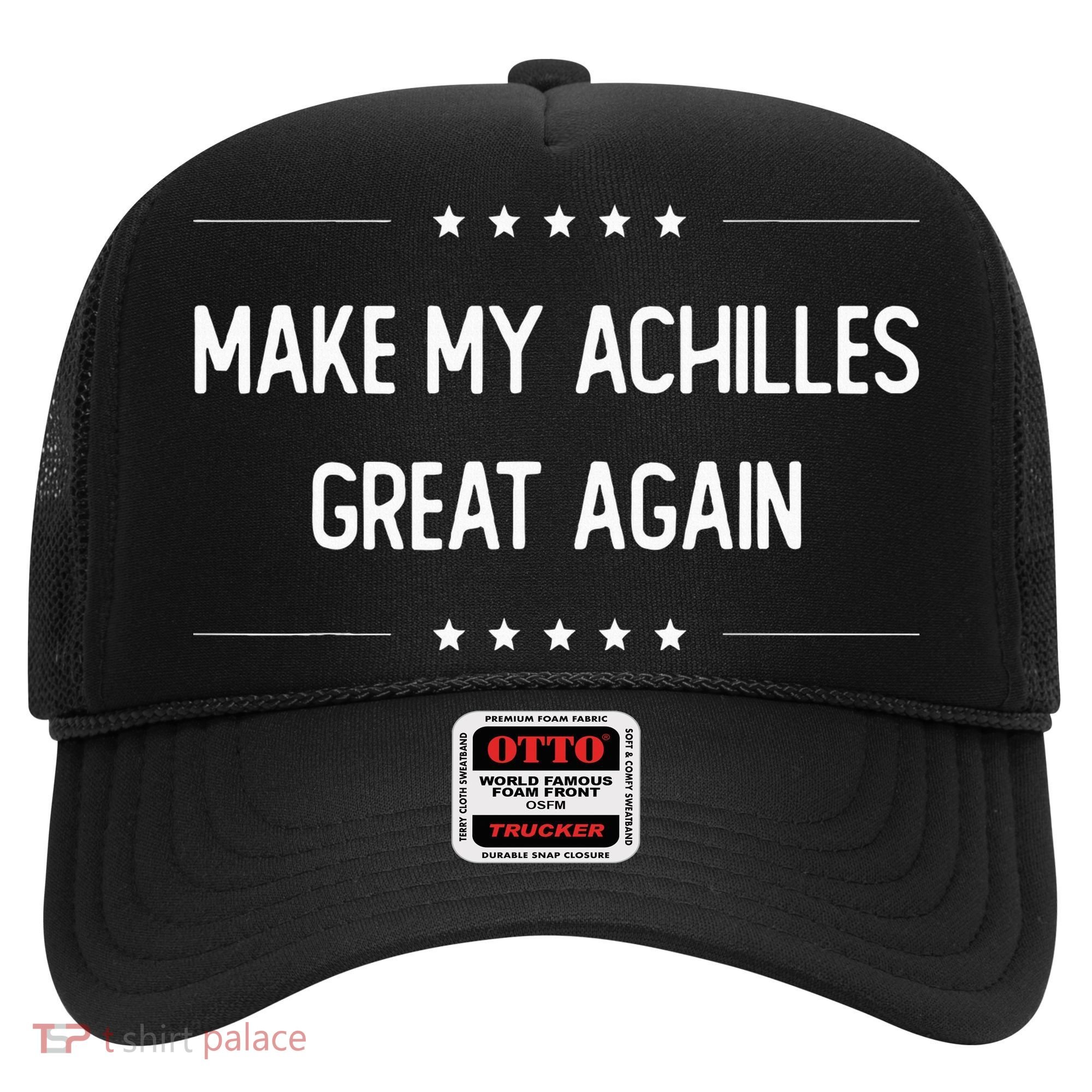 Make My Achilles Great Again Injury Recovery Hat