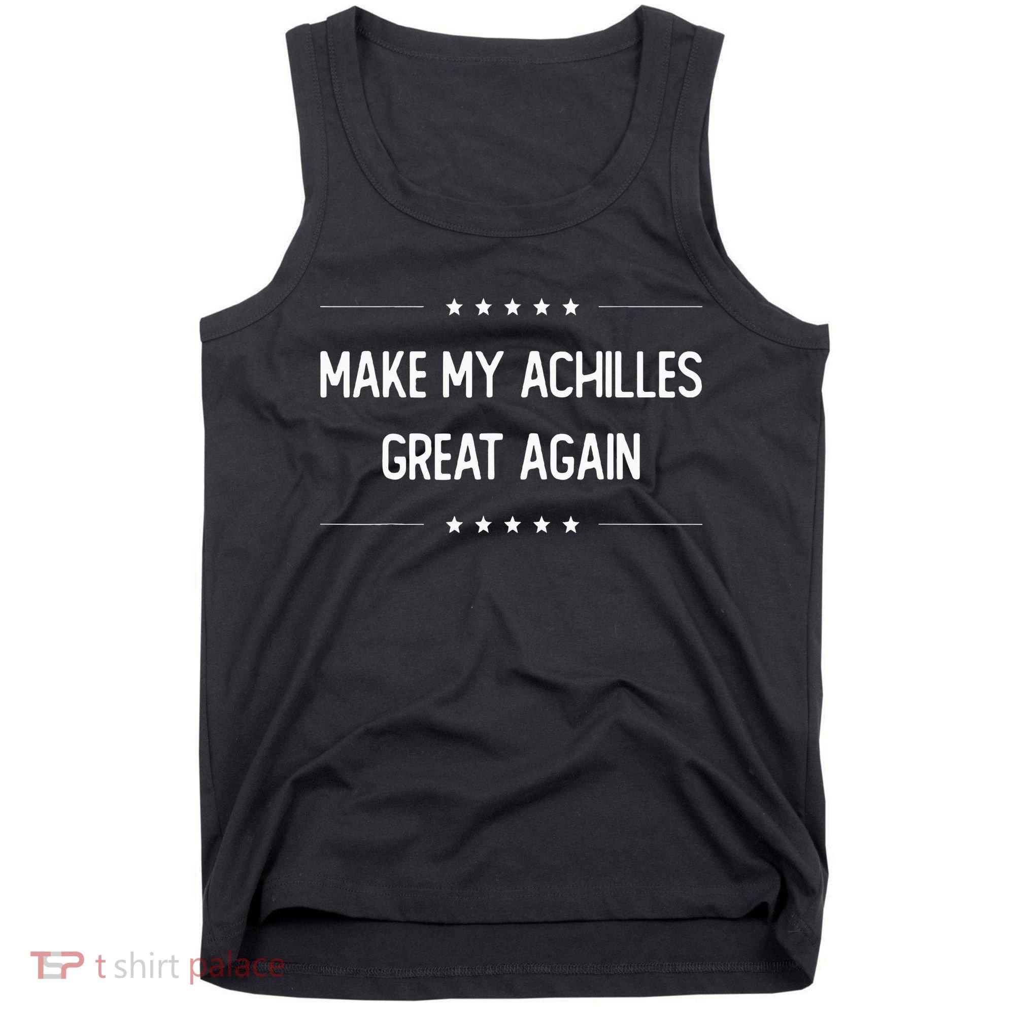 Make My Achilles Great Again Injury Recovery Tank Top