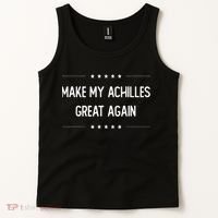 Make My Achilles Great Again Injury Recovery Tank Top thumb 2