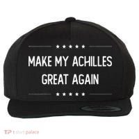 Make My Achilles Great Again Injury Recovery Wool Snapback Cap thumb 0