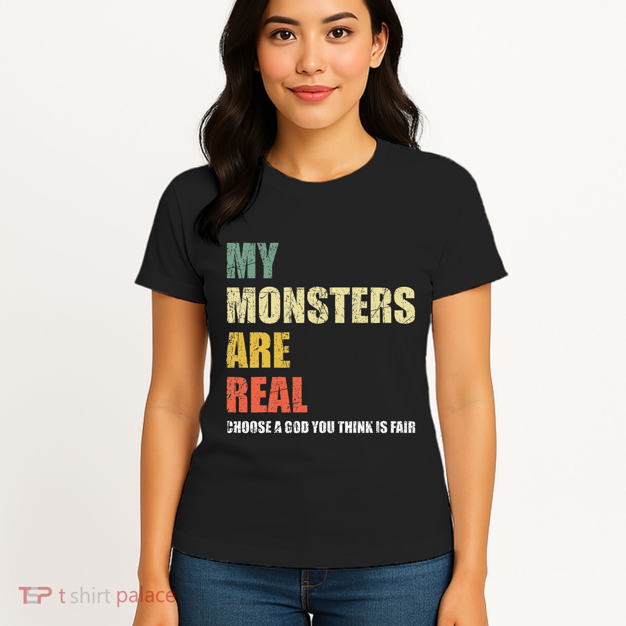 My Monsters Are Real Women's T-Shirt