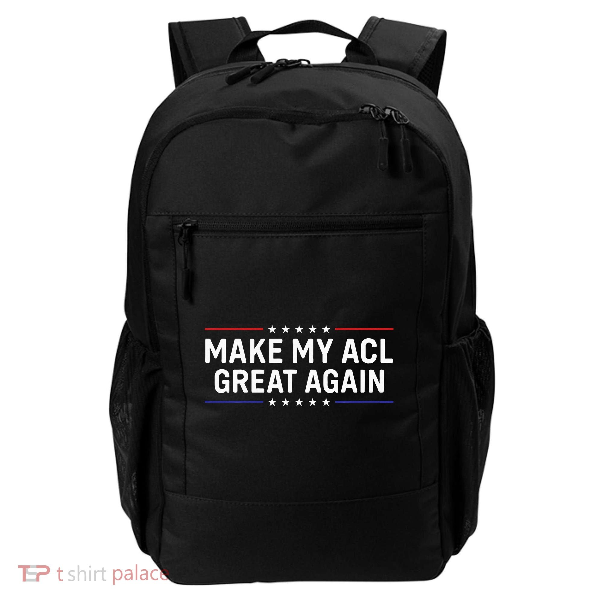 Make My Acl Great Again Knee Surgery Backpack