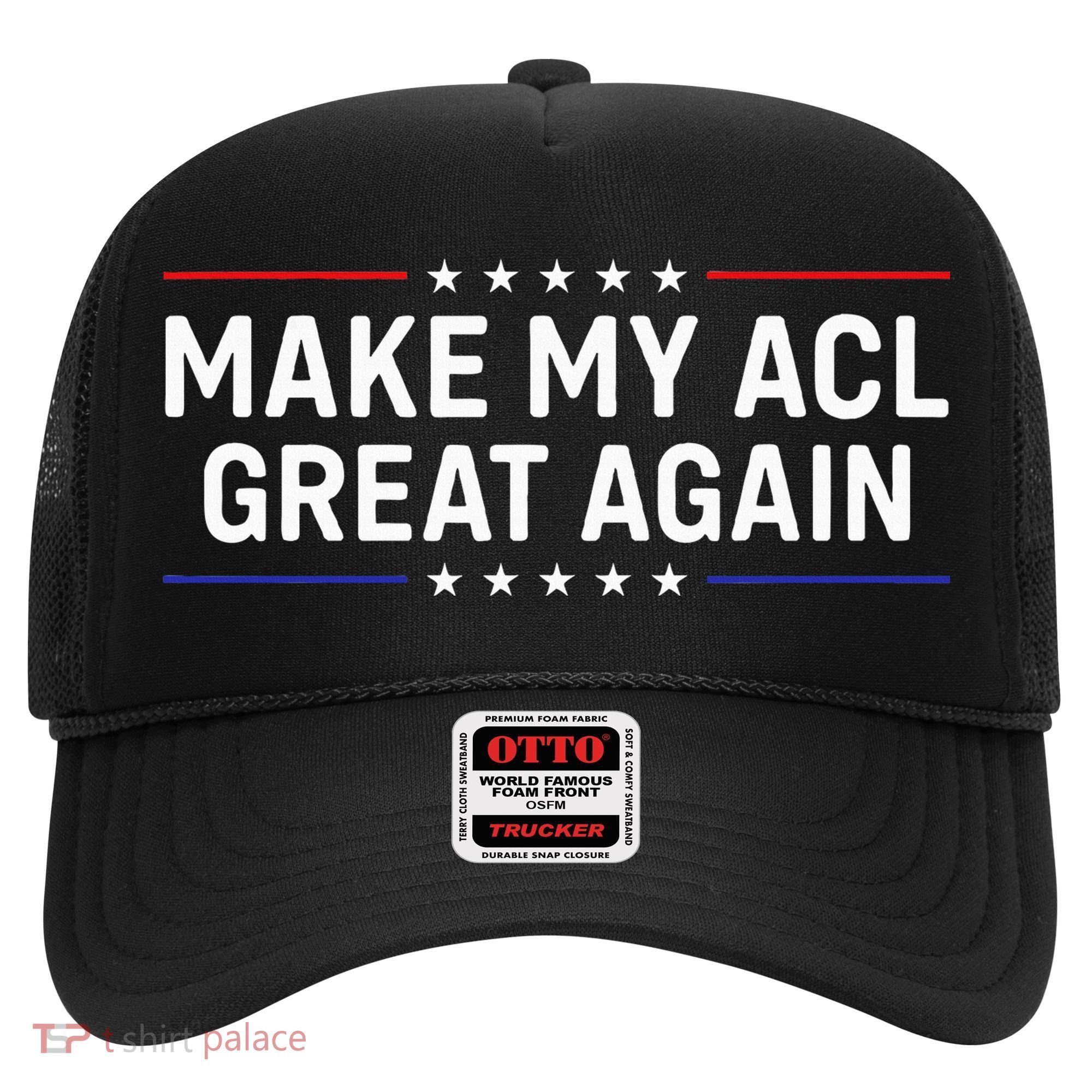 Make My Acl Great Again Knee Surgery Hat
