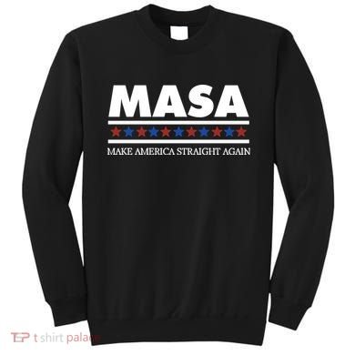 Masa Make America Straight Again Sweatshirt