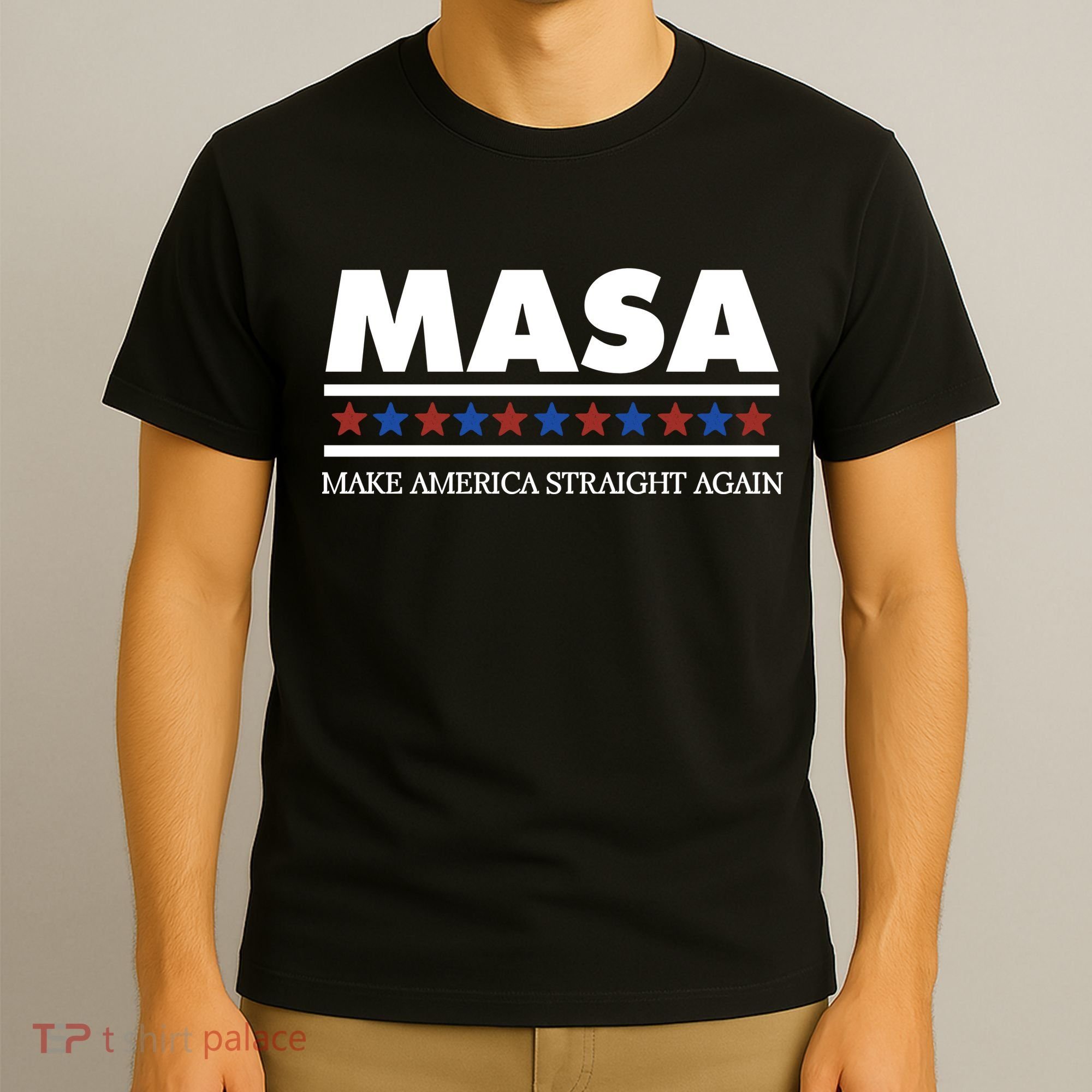 Masa Make America Straight Again T-Shirt