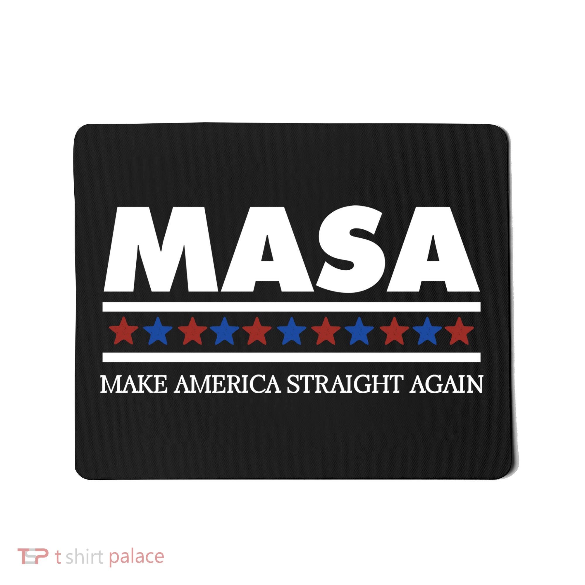 Masa Make America Straight Again Mousepad