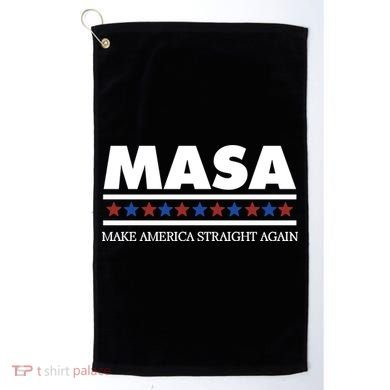 Masa Make America Straight Again Golf Towel