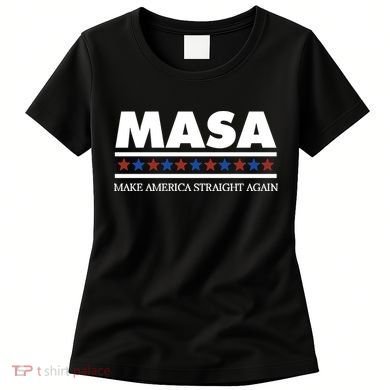 Masa Make America Straight Again Women's T-Shirt