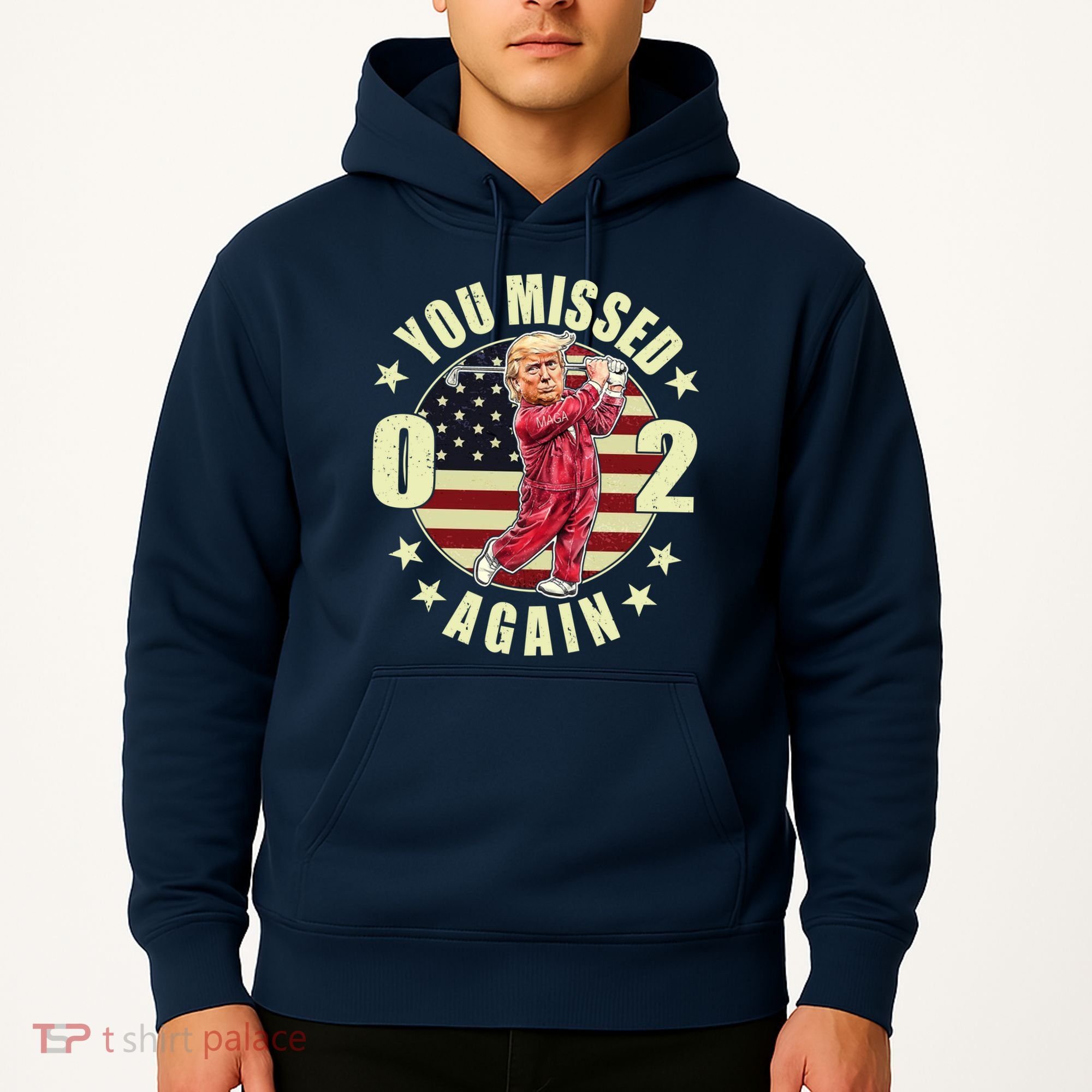 Missed Me Again Donald Trump Golfing Hoodie