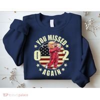 Missed Me Again Donald Trump Golfing Sweatshirt thumb 2