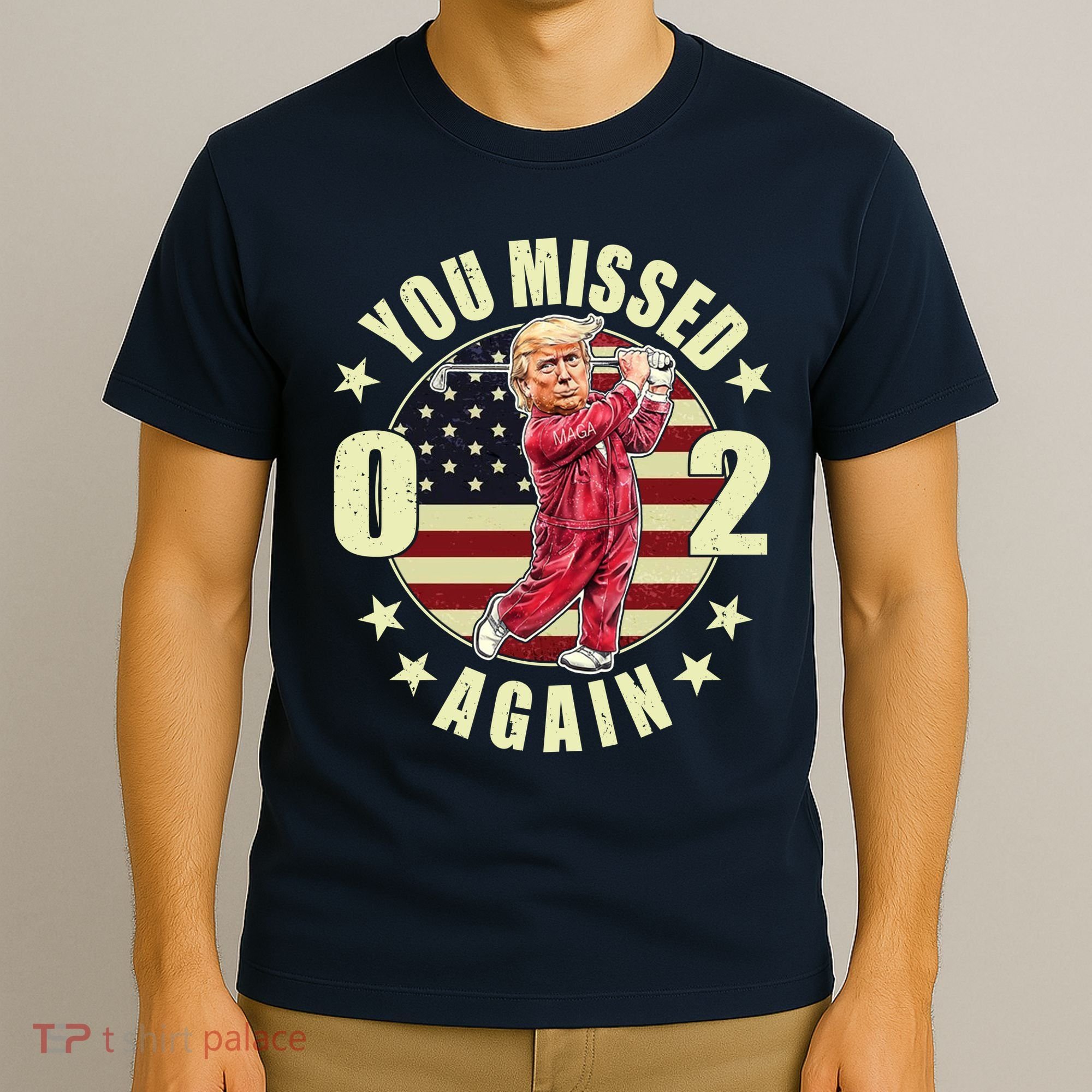 Missed Me Again Donald Trump Golfing T-Shirt