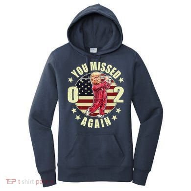 Missed Me Again Donald Trump Golfing Women's Hoodie