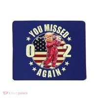 Missed Me Again Donald Trump Golfing Mousepad thumb 0