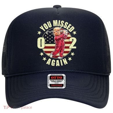 Missed Me Again Donald Trump Golfing Hat