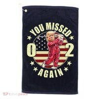 Missed Me Again Donald Trump Golfing Golf Towel thumb 0