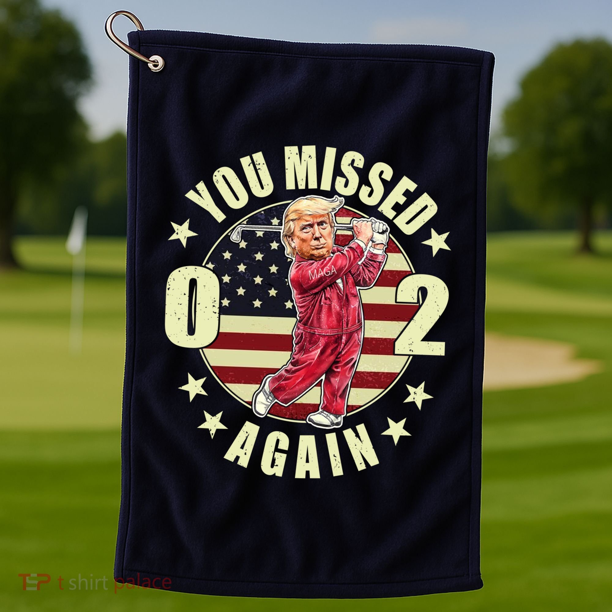 Missed Me Again Donald Trump Golfing Golf Towel