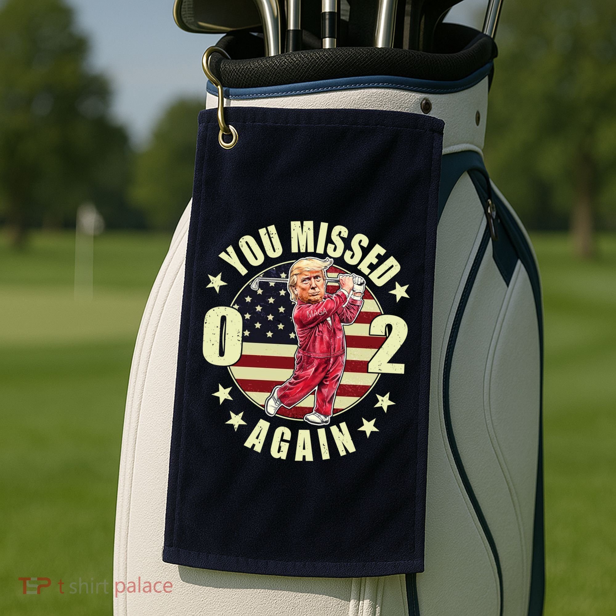 Missed Me Again Donald Trump Golfing Golf Towel