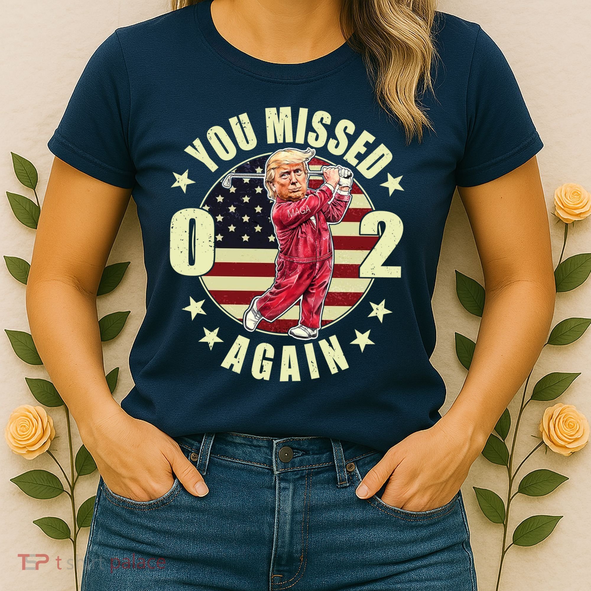 Missed Me Again Donald Trump Golfing Women's T-Shirt