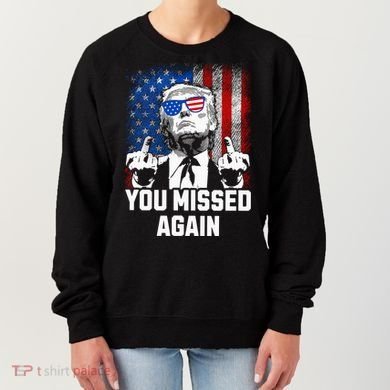 Missed Me Again Trump Golfing Second Assassination Attempt Women's Sweatshirt