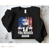 Missed Me Again Trump Golfing Second Assassination Attempt Sweatshirt thumb 2