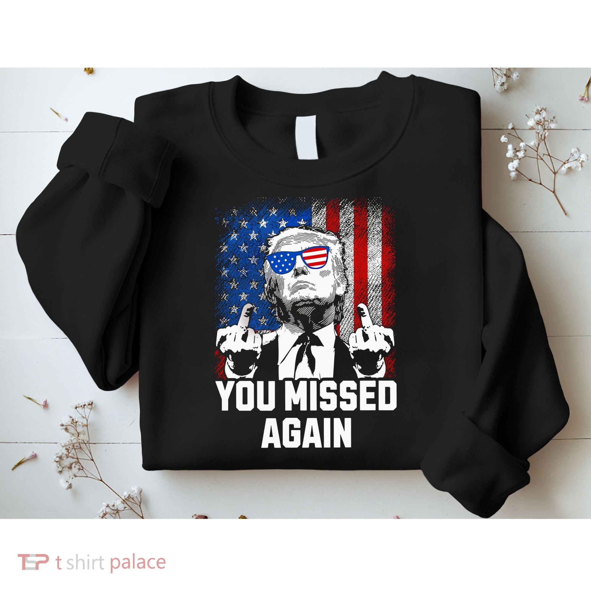 Missed Me Again Trump Golfing Second Assassination Attempt Sweatshirt