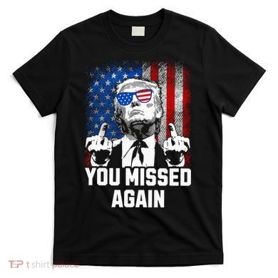 Missed Me Again Trump Golfing Second Assassination Attempt T-Shirt