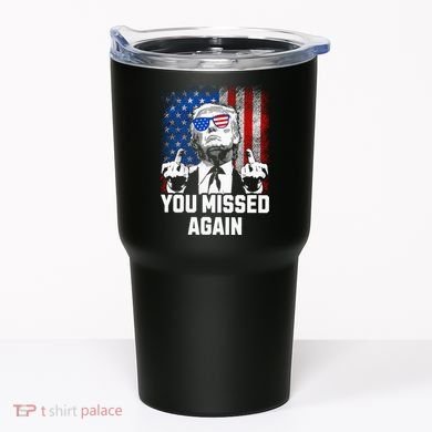 Missed Me Again Trump Golfing Second Assassination Attempt Tumbler