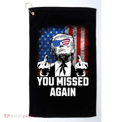 Missed Me Again Trump Golfing Second Assassination Attempt Golf Towel
