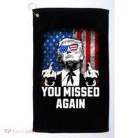 Missed Me Again Trump Golfing Second Assassination Attempt Golf Towel thumb 0