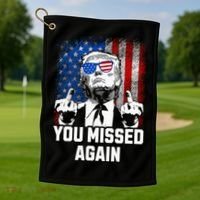 Missed Me Again Trump Golfing Second Assassination Attempt Golf Towel thumb 1