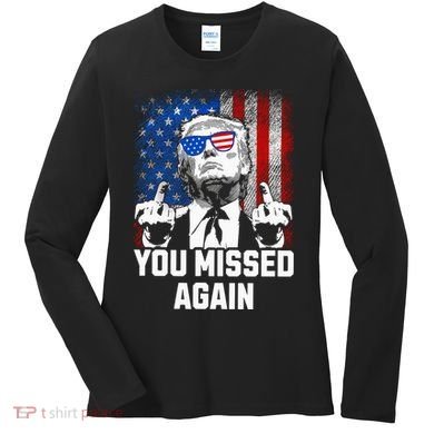 Missed Me Again Trump Golfing Second Assassination Attempt Women's Long Sleeve Shirt